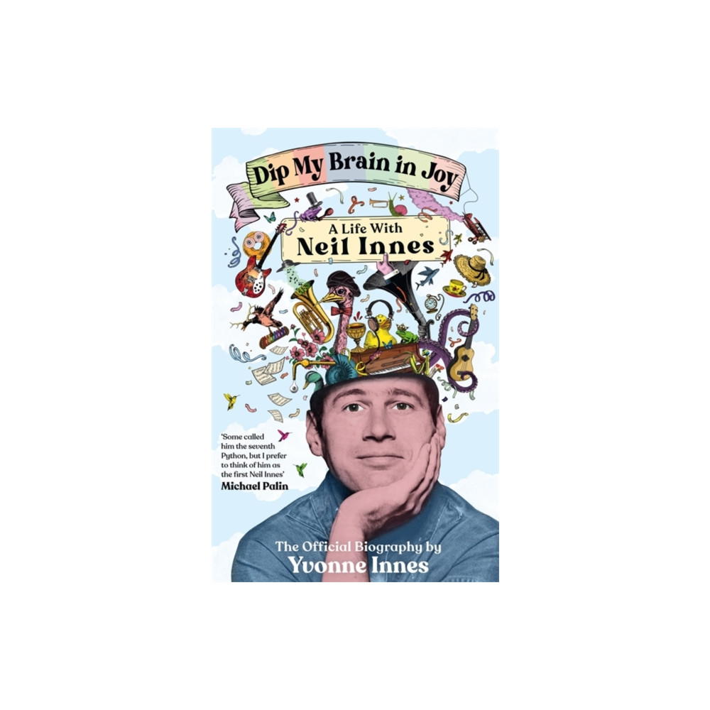 Produktbild för Dip My Brain in Joy: A Life With Neil Innes (häftad, eng)