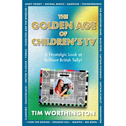 Bonnier Books Ltd The Golden Age of Children's TV (häftad, eng)