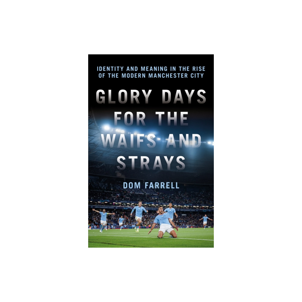Produktbild för Glory Days for the Waifs and the Strays (inbunden, eng)