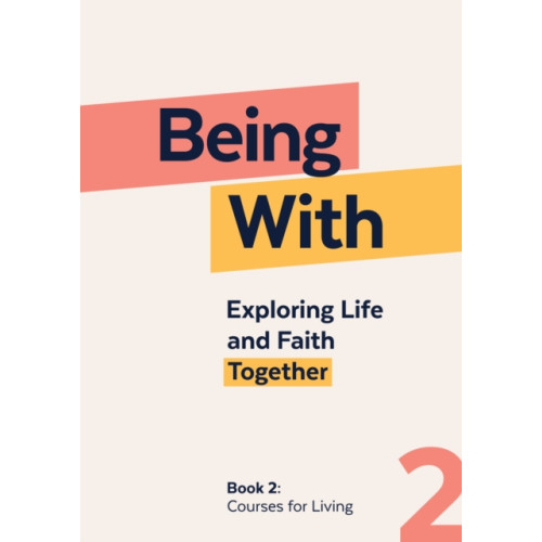Canterbury Press Norwich Being With Book 2 Courses For Living (häftad, eng)