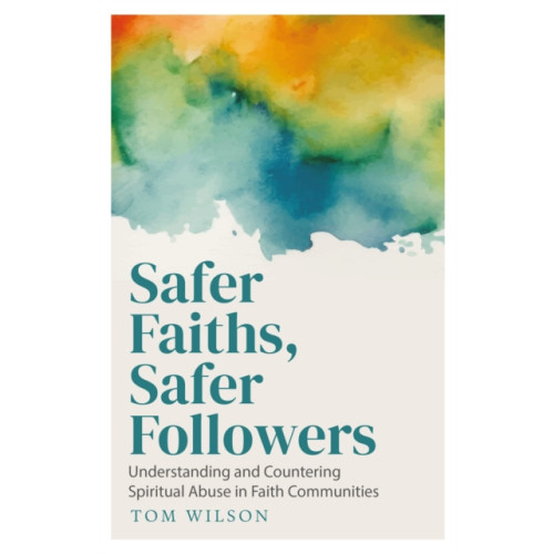 Canterbury Press Norwich Safer Faiths, Safer Followers (häftad, eng)