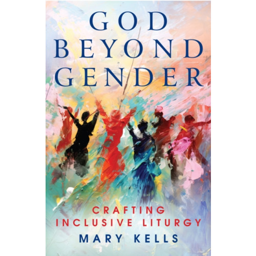 Canterbury Press Norwich God Beyond Gender (häftad, eng)