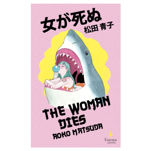 Europa Editions (UK) Ltd The Woman Dies (häftad, eng)