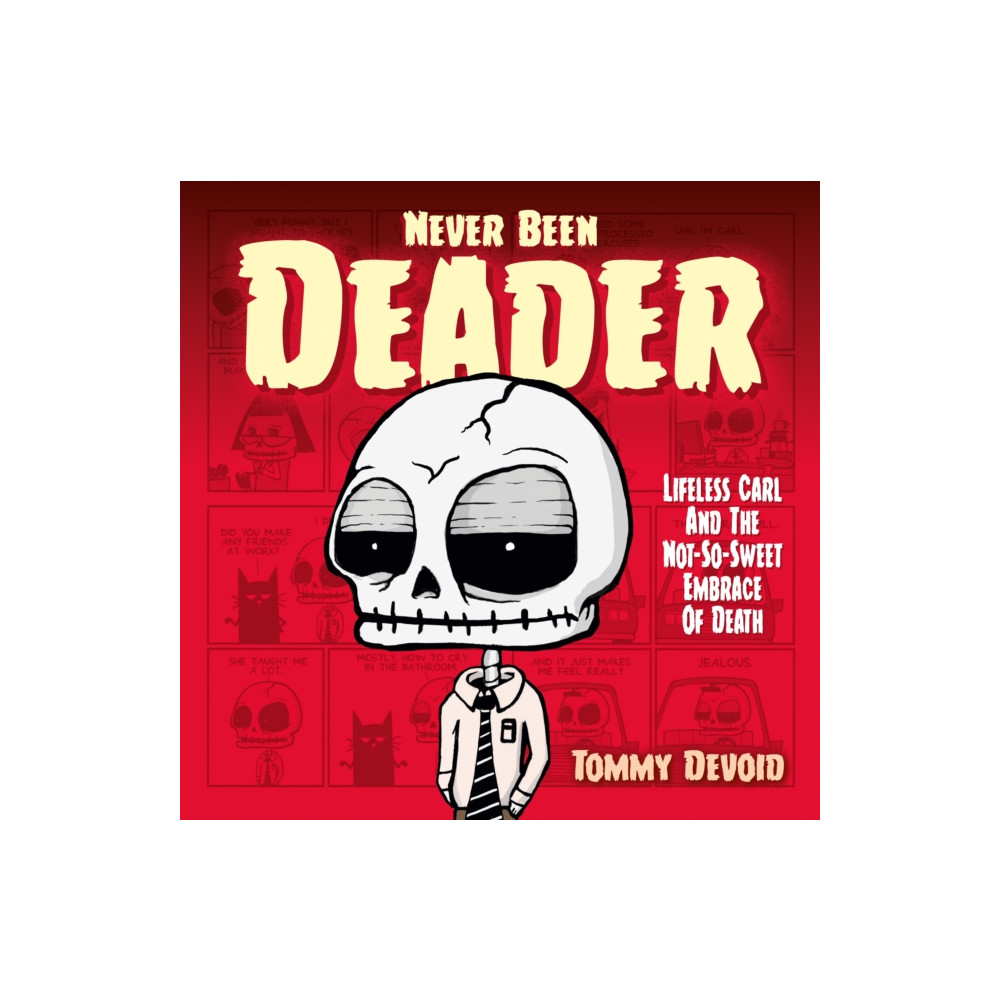 Produktbild för Never Been Deader: Lifeless Carl and the Not-So-Sweet Embrace of Death (inbunden, eng)