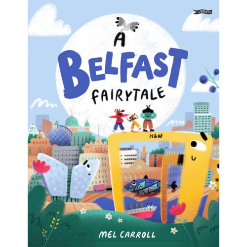 O'Brien Press Ltd A Belfast Fairytale (inbunden, eng)