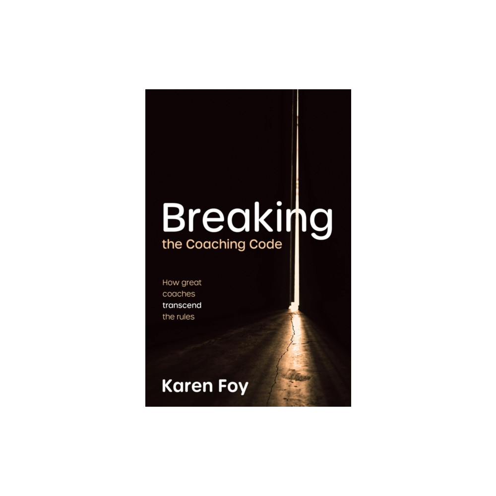 Produktbild för Breaking the Coaching Code (häftad, eng)