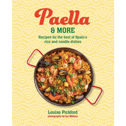 Ryland, Peters & Small Ltd Paella & more (inbunden, eng)