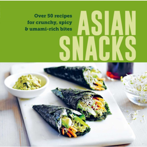 Ryland, Peters & Small Ltd Asian Snacks (inbunden, eng)