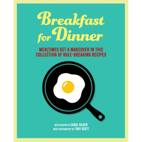 Ryland, Peters & Small Ltd Breakfast for Dinner (inbunden, eng)