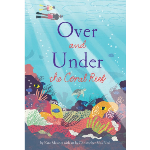 Chronicle Books Over and Under the Coral Reef (inbunden, eng)