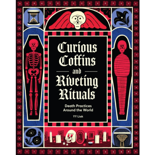 Chronicle Books Curious Coffins and Riveting Rituals (inbunden, eng)