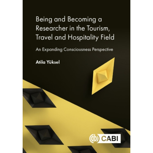 CABI Publishing Being and Becoming a Researcher in the Tourism, Travel and Hospitality Field (inbunden, eng)