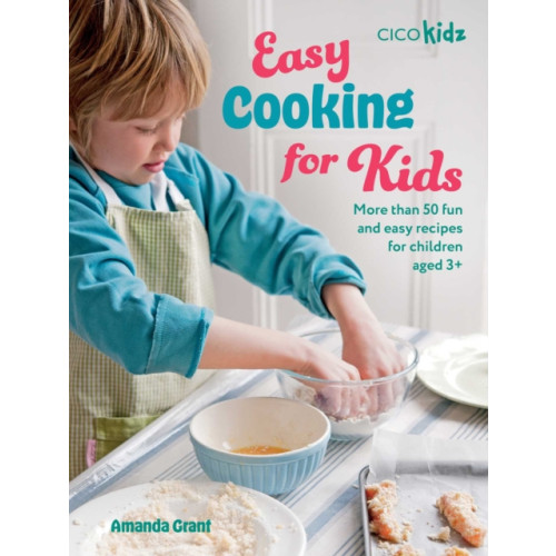 CICO Books Easy Cooking for Kids (häftad, eng)