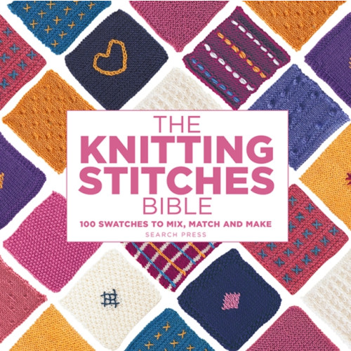 The Knitting Stitches Bible , Search Press Ltd (häftad, english)