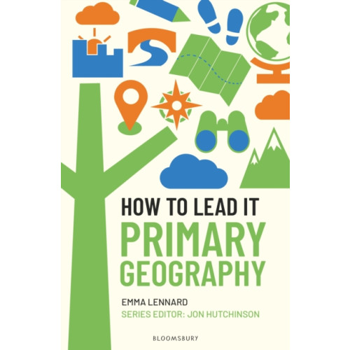 Bloomsbury Publishing PLC How to Lead it: Primary Geography (häftad, eng)