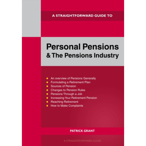 Straightforward Publishing A Straightforward Guide to Personal Pensions and the Pensions Industry (häftad, eng)