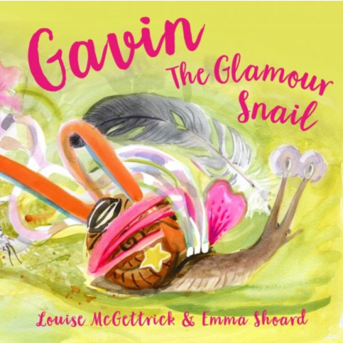 Graffeg Limited Gavin the Glamour Snail (häftad, eng)