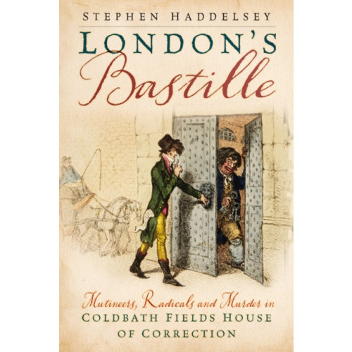 The History Press Ltd London’s Bastille (inbunden, eng)