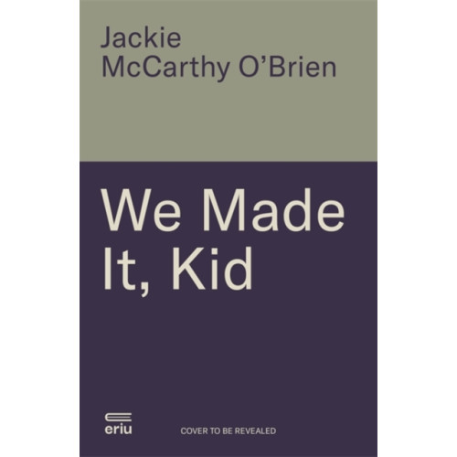 Bonnier Books Ltd We Made It, Kid (häftad, eng)