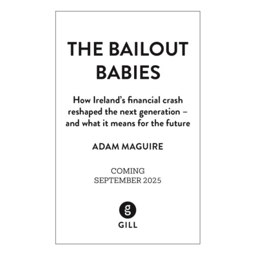 Gill The Bailout Babies (inbunden, eng)