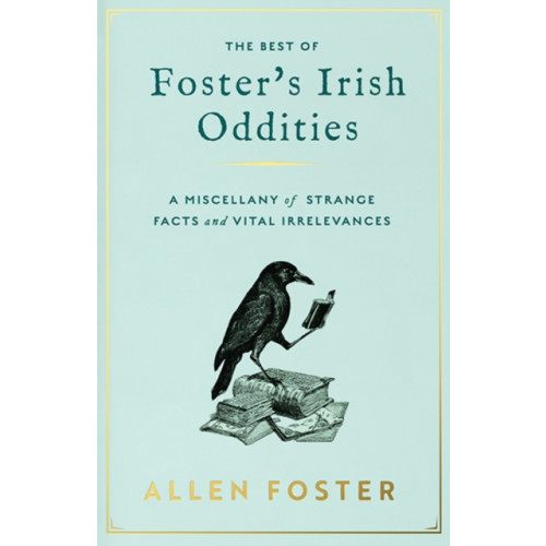 Gill Foster's Irish Oddities (inbunden, eng)
