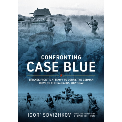 Helion & Company Confronting Case Blue (inbunden, eng)