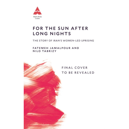 Atlantic Books For the Sun After Long Nights (inbunden, eng)