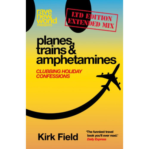 Velocity Press Planes, Trains & Amphetamines: Ltd Edition Extended Mix (inbunden, eng)