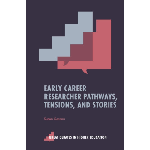 Emerald Publishing Limited Early Career Researcher Pathways, Tensions, and Stories (häftad, eng)