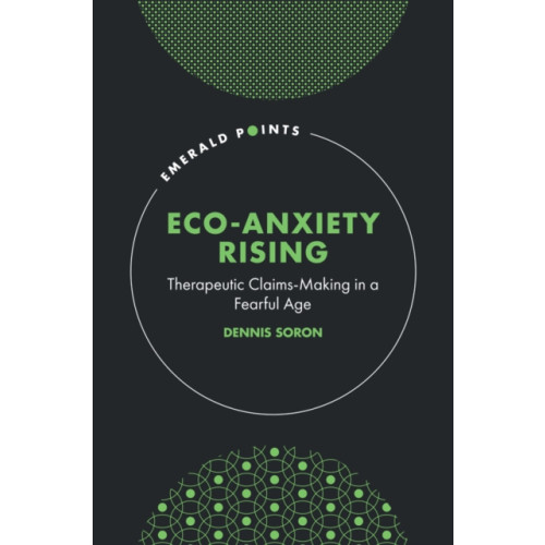 Emerald Publishing Limited Eco-Anxiety Rising (inbunden, eng)