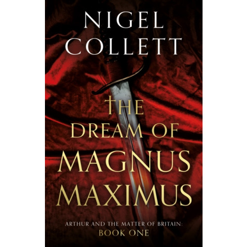 The Book Guild Ltd The Dream of Magnus Maximus (häftad, eng)