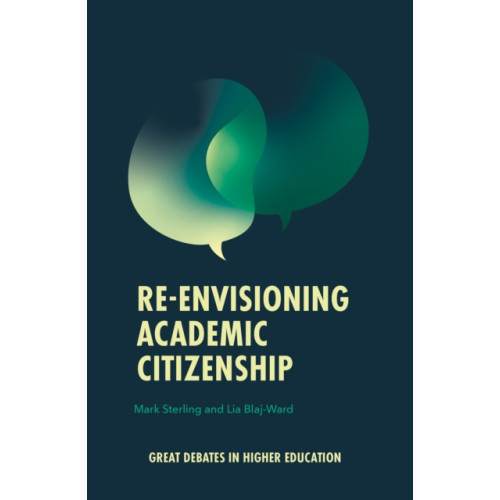 Emerald Publishing Limited Re-envisioning Academic Citizenship (häftad, eng)