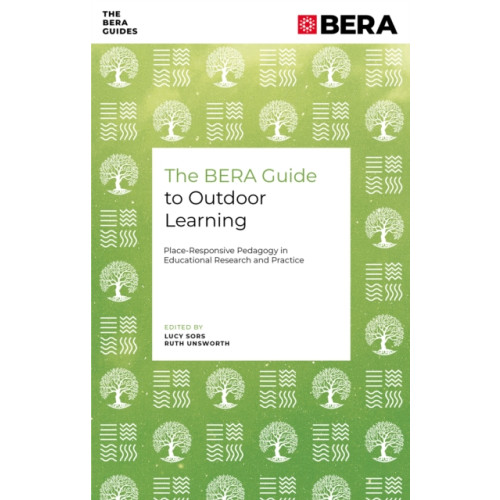 Emerald Publishing Limited The BERA Guide to Outdoor Learning (häftad, eng)