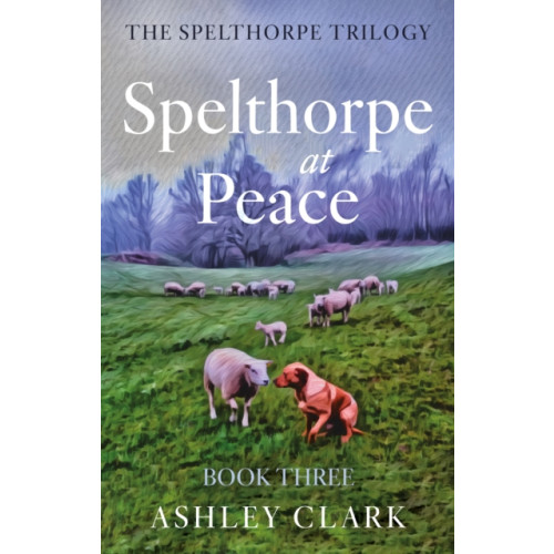 Troubador Publishing Spelthorpe at Peace (häftad, eng)