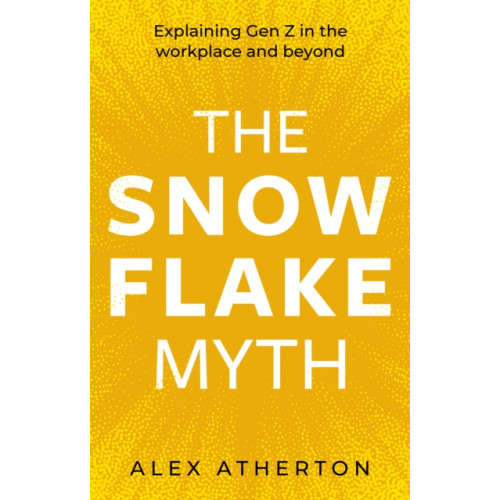 Troubador Publishing The Snowflake Myth (häftad, eng)