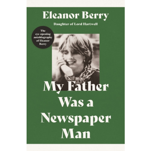 Troubador Publishing My Father Was a Newspaper Man (häftad, eng)