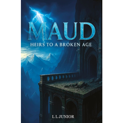 Troubador Publishing Maud – Heirs to a broken age (häftad, eng)
