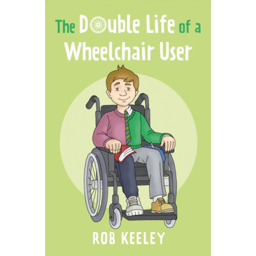 Troubador Publishing The Double Life of a Wheelchair User (häftad, eng)