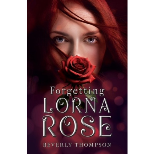 Pegasus Elliot Mackenzie Publishers Forgetting Lorna Rose (häftad, eng)