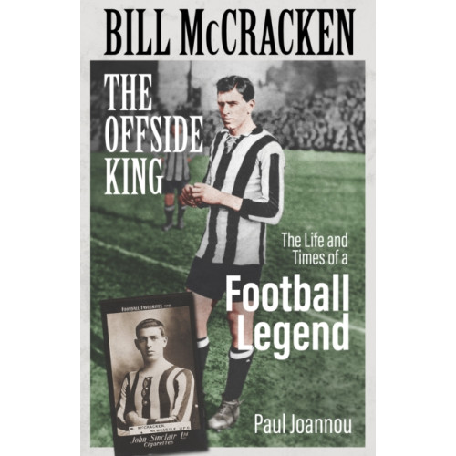 Pitch Publishing Ltd Bill McCracken, the Offside King (inbunden, eng)