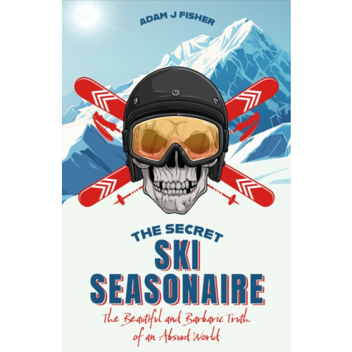 Pitch Publishing Ltd The Secret Ski Seasonaire (häftad, eng)