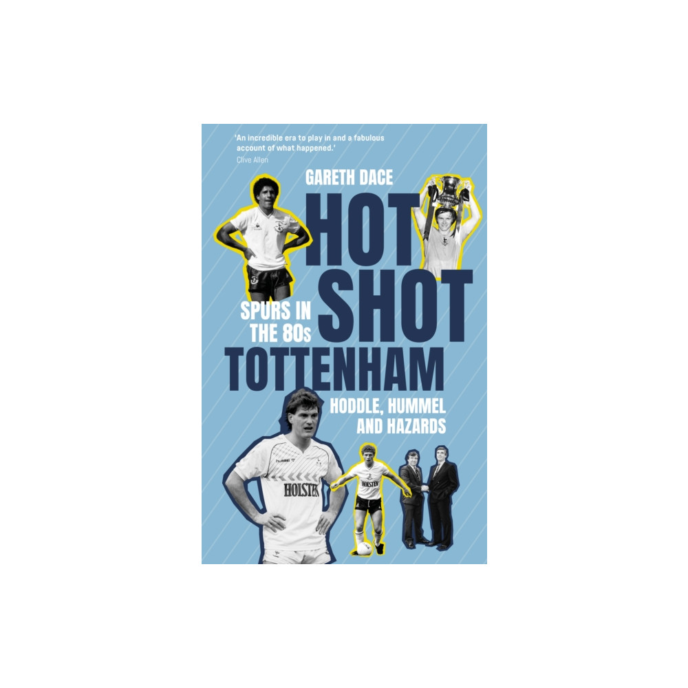 Produktbild för Hot Shot Tottenham (inbunden, eng)