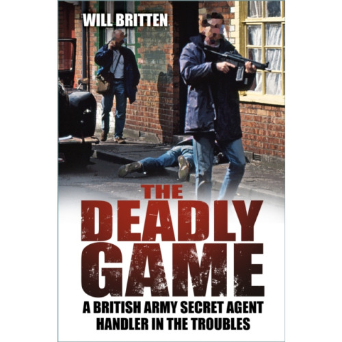 The History Press Ltd The Deadly Game (häftad, eng)