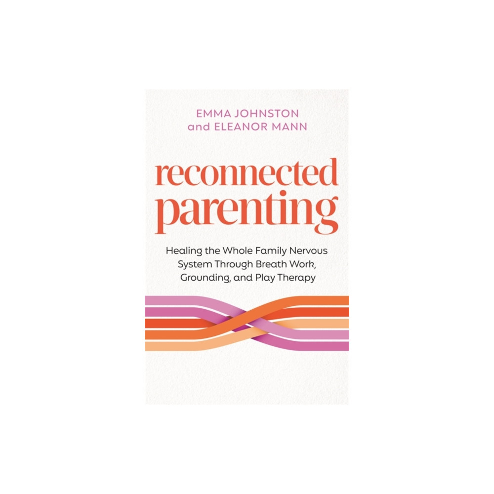 Produktbild för Reconnected Parenting (häftad, eng)