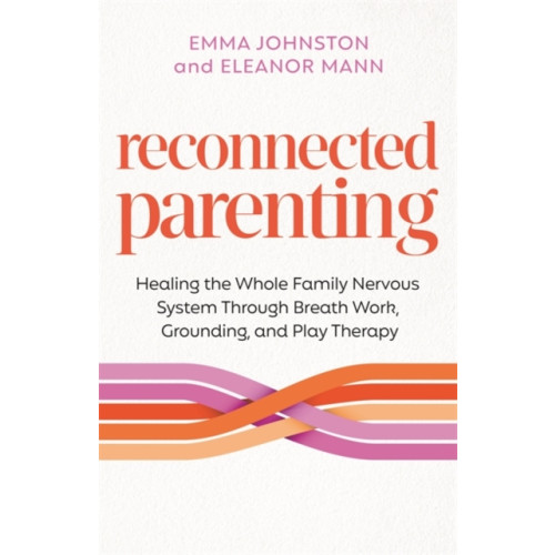 Hay House UK Ltd Reconnected Parenting (häftad, eng)