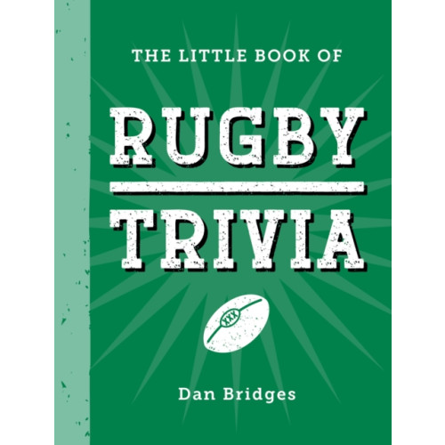 Octopus publishing group The Little Book of Rugby Trivia (inbunden, eng)