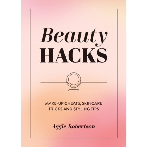 Octopus publishing group Beauty Hacks (häftad, eng)