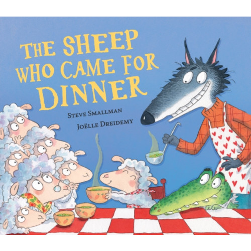 Little Tiger Press Group The Sheep Who Came for Dinner (inbunden, eng)