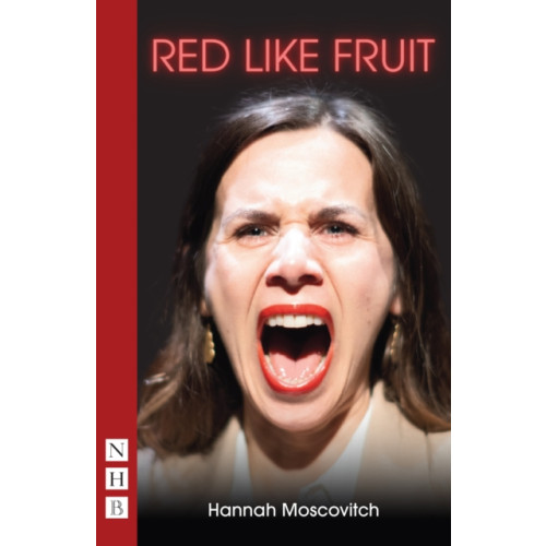 Nick Hern Books Red Like Fruit (häftad, eng)