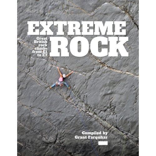 Vertebrate Publishing Ltd Extreme Rock (inbunden, eng)